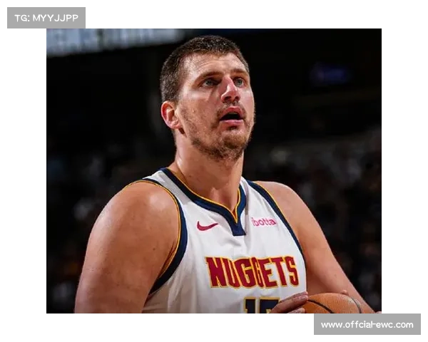 约基奇赛季开局强势冲击历史三双纪录前景可期